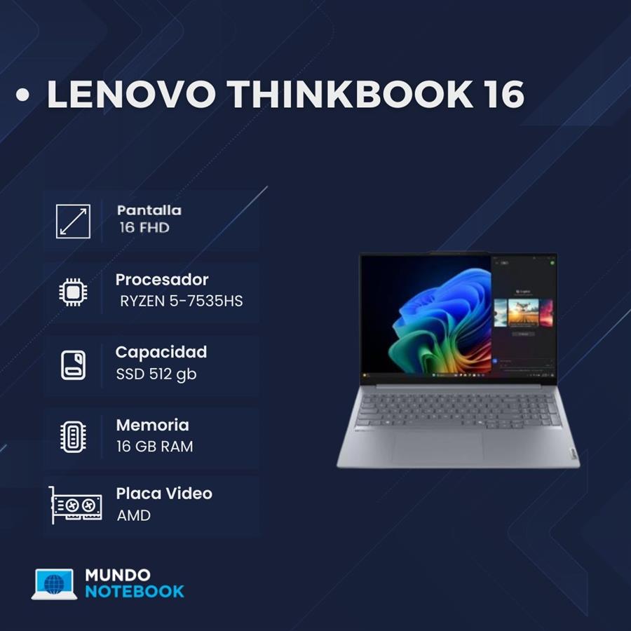 Lenovo ThinkBook 16 G7 Ryzen 5 7535HS 16GB RAM 512GB SSD Pantalla 16" FHD